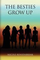 The Besties Grow Up 150038870X Book Cover