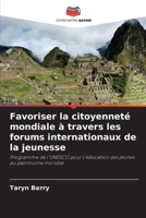 Favoriser la citoyenneté mondiale à travers les forums internationaux de la jeunesse (French Edition) 620984104X Book Cover