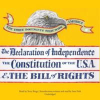 Los Tres Documentos Que Hicieron America [the Three Documents That Made America, in Spanish] Lib/E: La Declaracion de Independencia, La Constitucion de Los Estados Unidos, Y La Carta de Derechos 0974171123 Book Cover