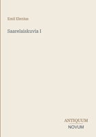 Saarelaiskuvia I (Finnish Edition) 3368923285 Book Cover