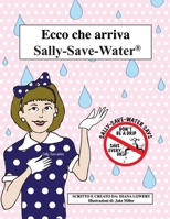 Ecco Che Arriva Sally-Save-Water!! B08P66LK5D Book Cover