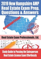 2019 New Hampshire AMP Real Estate Exam Prep Questions and Answers: Study Guide to Passing the Salesperson Real Estate License Exam Effortlessly 1704568390 Book Cover