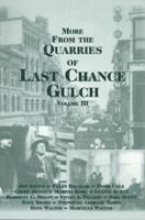 More from the Quarries of Last Chance Gulch, Vol. I 1560370882 Book Cover