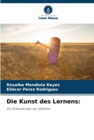 Die Kunst des Lernens:: Ein Schaufenster der Gefühle (German Edition) 6206839028 Book Cover