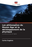 Les philosophes du Moyen Âge et le développement de la physique: La science au sein de l'église 6206293246 Book Cover