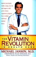 The Vitamin Revolution in Health Care 0964923696 Book Cover