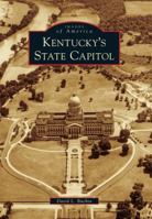 Kentucky's State Capitol 0738585785 Book Cover
