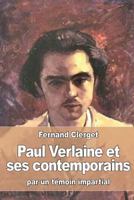 Paul Verlaine et ses contemporains: par un témoin impartial 1530720710 Book Cover