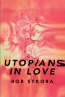 Utopians in Love B0FSJ7H6BQ Book Cover