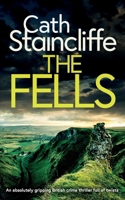 THE FELLS an absolutely gripping British crime thriller full of twists 1835265499 Book Cover
