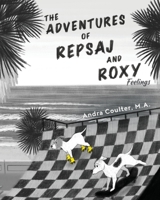 The Adventures of Repsaj & Roxy B0C1TP8Y4Q Book Cover