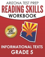 ARIZONA TEST PREP Reading Skills Workbook Informational Texts Grade 5: Preparation for the AzMERIT ELA Assessments 1798682079 Book Cover