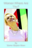 Woman Where Are You? 142088204X Book Cover