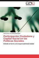 Participacion Ciudadana y Capital Social En Las Politicas Sociales 3845496924 Book Cover