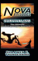 Nova: Episodes: Survivalism 1475946406 Book Cover
