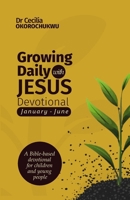 Growing Daily with Jesus Devotional: A Bible-based Devotional for Children and Young People 9786208811 Book Cover