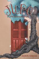JUPO: The Essence of Life 1483615502 Book Cover