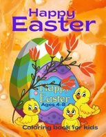 Happy Easter Coloring Book For Kids Ages 4-8: Easter Bunny, Happy Easter Coloring Eggs For Cildren, Easter Baskets, And More! B08W3TPCX4 Book Cover