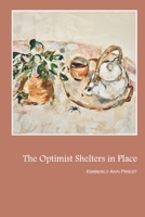 The Optimist Shelters in Place 1957248017 Book Cover