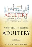 Yokes Series Presents: Adultry Book III 1498407501 Book Cover