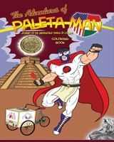 The Adventures Of Paleta Man: Journey To The Underworld Temple of Lyobaa Coloring book B0CVV1FLLW Book Cover