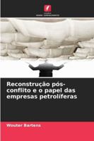 Reconstrução pós-conflito e o papel das empresas petrolíferas (Portuguese Edition) 6208759420 Book Cover