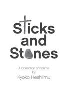 Sticks & Stones 1479153141 Book Cover