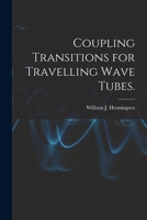 Coupling Transitions for Travelling Wave Tubes. 1014295734 Book Cover