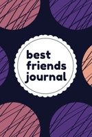 Best Friends Journal: Best Friends Forever Keepsake Journal with Prompts for Best Friends 1712478052 Book Cover