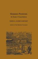 German Pioneers in Early California: Erwin G. Gudde's History 078841822X Book Cover