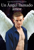Un Angel Llamado Amor 1517078679 Book Cover