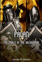 Pagan: The Trials of the Haliorunnae 132642503X Book Cover