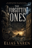 THE FORGOTTEN ONES: Giants, Watchers, Lost Civilisations and the Secret History of Humanity B0HDLCHDZ6 Book Cover