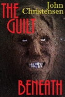 The Guilt Beneath 1520343221 Book Cover