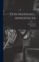 Don Marshall, Announcer 1014010047 Book Cover