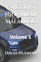 Färger på Hjul: Bilar Målarbok: Volume 1 (Swedish Edition) B0CPDL3BJ1 Book Cover