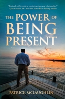 The Power of Being Present B0FST9S5C4 Book Cover