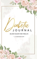Diabetic journal log book blood sugar and insulin: Professional Diabetic Glucose Log Book Diabetes Blood Sugar Log Book Weekly for 53 Weeks two Year 169476060X Book Cover