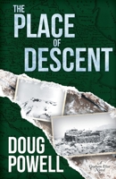 The Place of Descent 1946531340 Book Cover