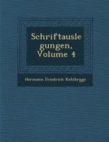 Schriftauslegungen, Volume 4 1288146760 Book Cover