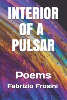 Interior of a Pulsar: Poems B08YQR6F98 Book Cover