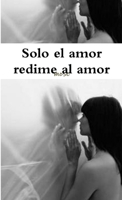 Solo el amor redime al amor 1291093664 Book Cover