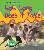 How Long Does It Take?: How Long Does It Take (Talking About Time) 1410916391 Book Cover