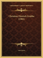Christian Dietrich Grabbe: Eine Einfuhrung 1160349916 Book Cover