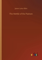 The Mettle of the Pasture 1517248884 Book Cover
