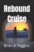 Rebound Cruise B09ZL9BTVS Book Cover