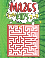 Mazes For Kids Ages 7-9: 100 Puzzles 3 levels with solutions - maze activity books kids - Problem solving and reasoning ages 7-9 - Gifts idea for boys and girls activities book lover B08QDQ2YZG Book Cover