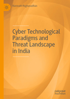 Cyber Technological Paradigms and Threat Landscape in India 9811691274 Book Cover