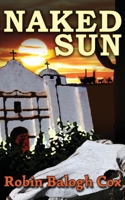 Naked Sun (Old West Suspense) 1943990271 Book Cover
