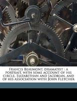 Francis_beaumont_dramatist_a_portrait 1015322360 Book Cover